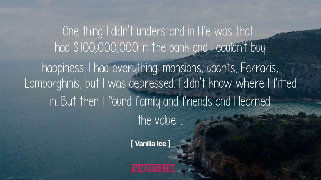The Value Of Life quotes by Vanilla Ice