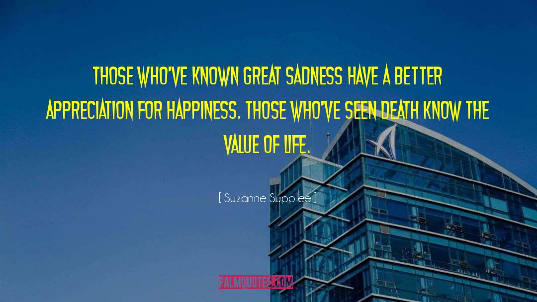 The Value Of Life quotes by Suzanne Supplee