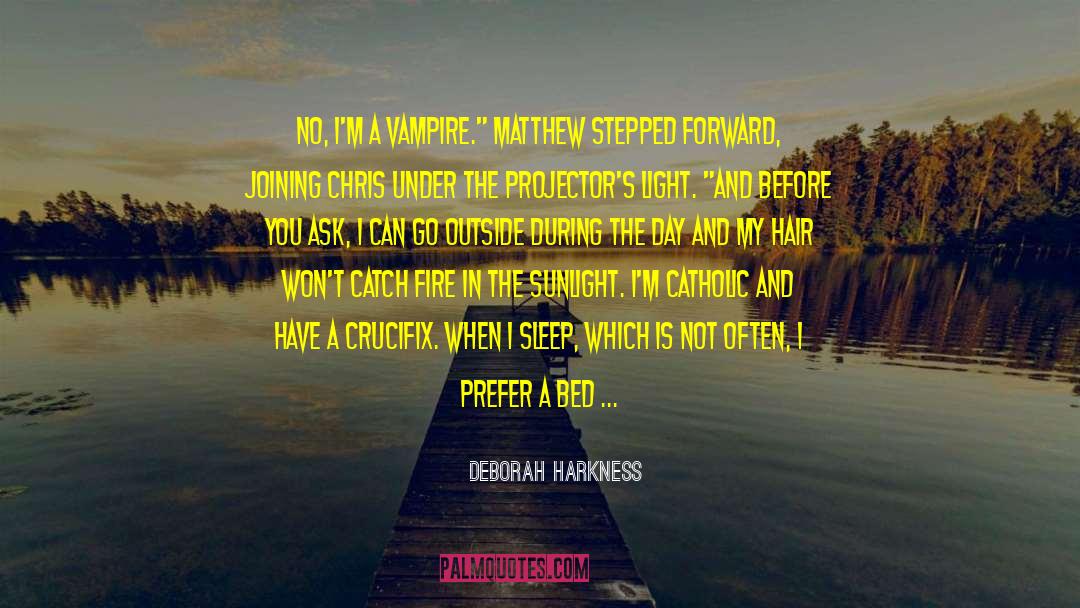 The Vampire Chronicles quotes by Deborah Harkness