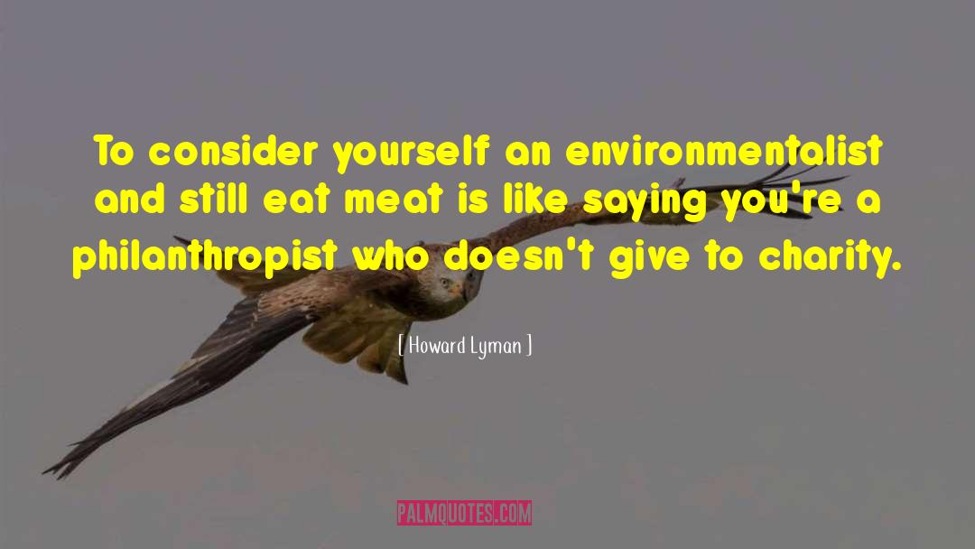 The Vegetarian quotes by Howard Lyman