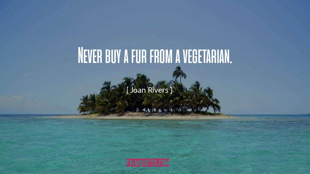 The Vegetarian quotes by Joan Rivers