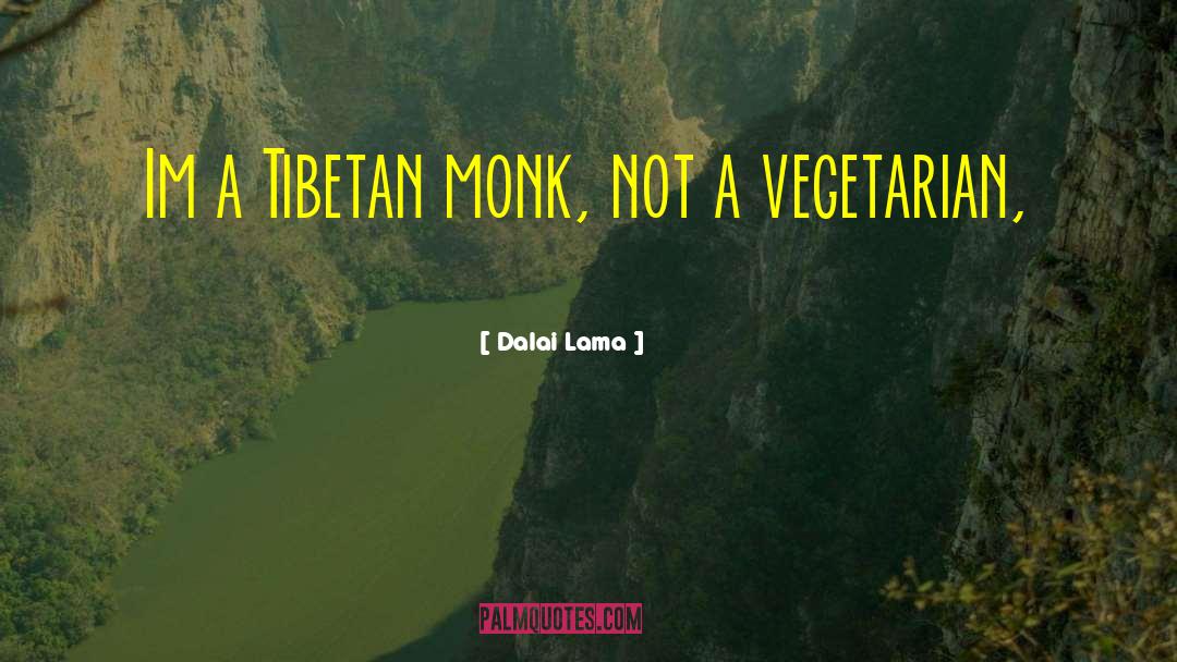 The Vegetarian quotes by Dalai Lama