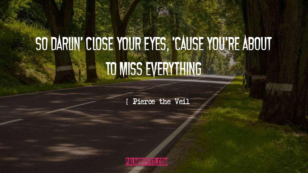 The Veil quotes by Pierce The Veil