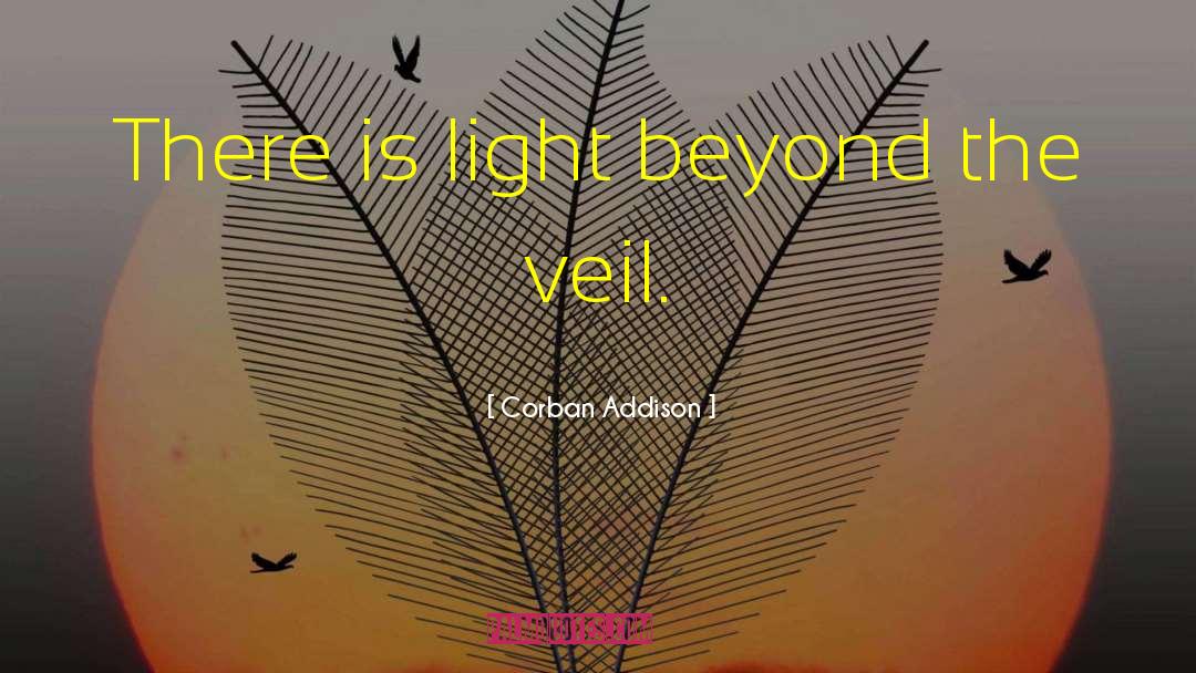 The Veil quotes by Corban Addison