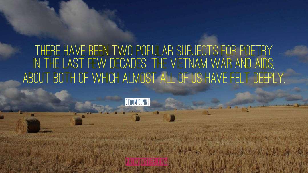 The Vietnam War quotes by Thom Gunn