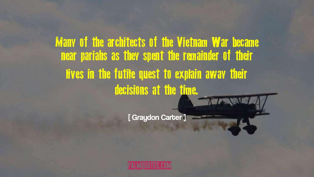 The Vietnam War quotes by Graydon Carter