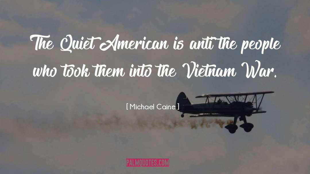 The Vietnam War quotes by Michael Caine