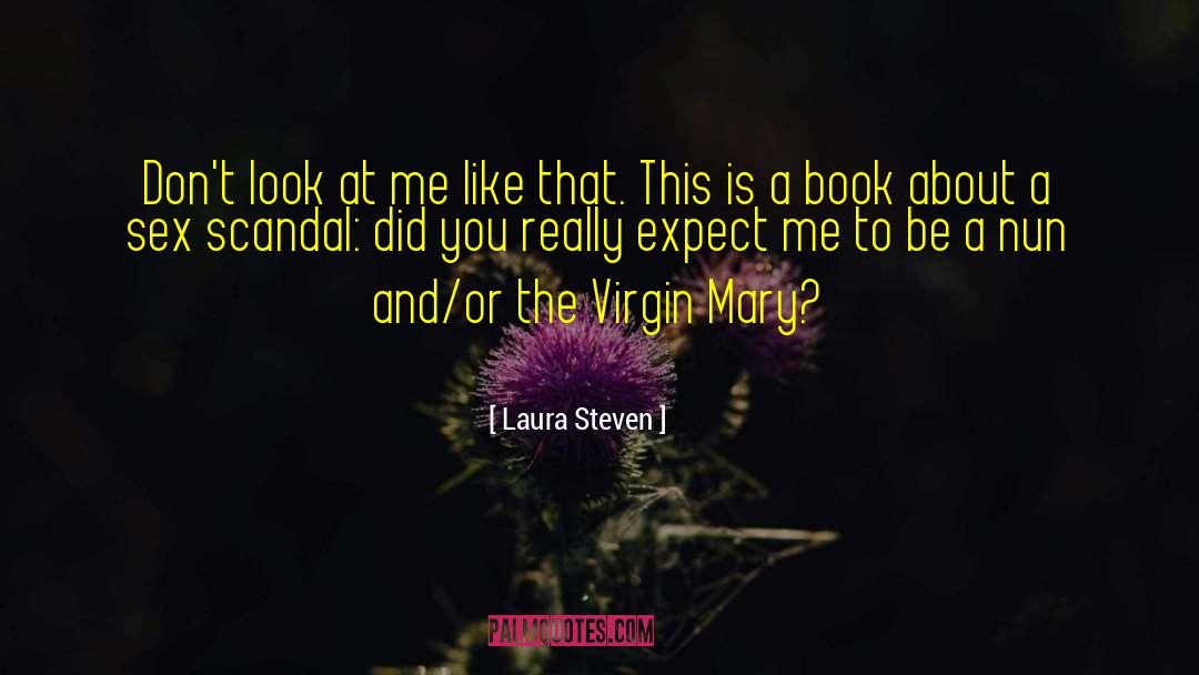 The Virgin Mary quotes by Laura Steven