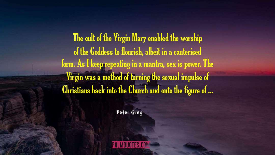 The Virgin Mary quotes by Peter Grey