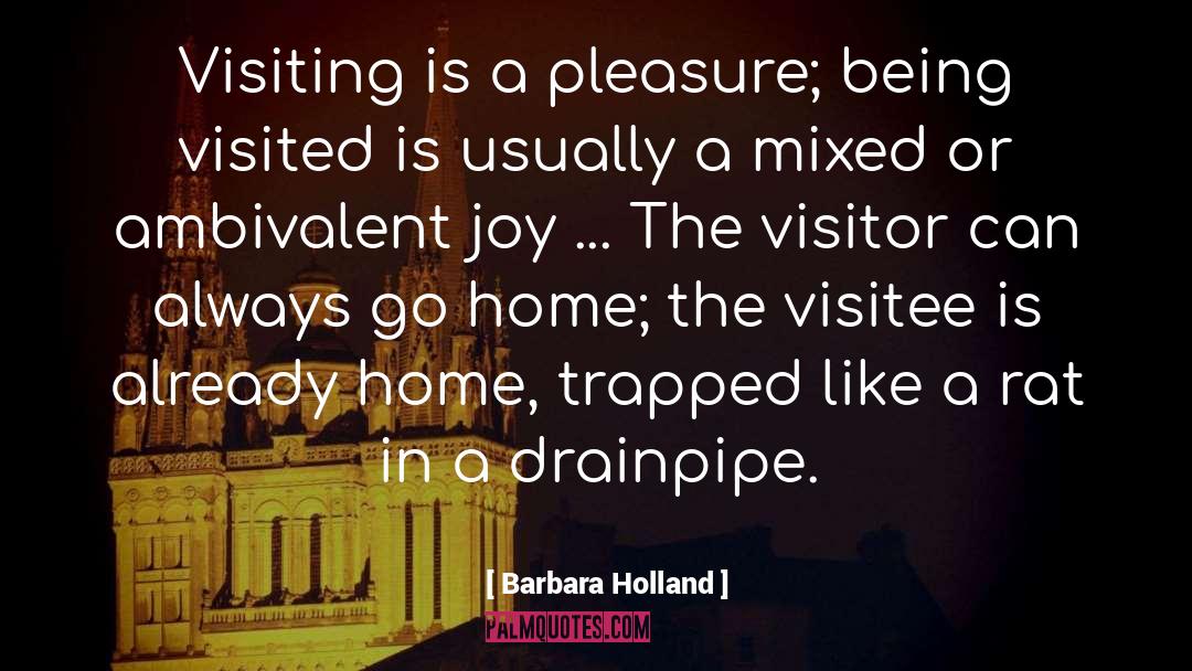 The Visitor quotes by Barbara Holland