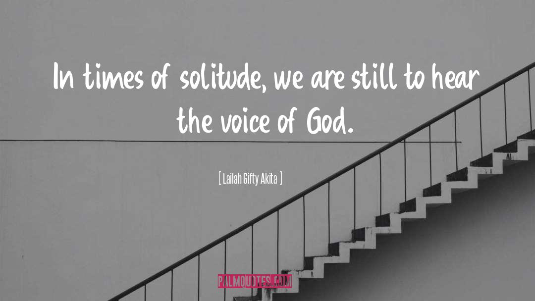 The Voice Of God quotes by Lailah Gifty Akita