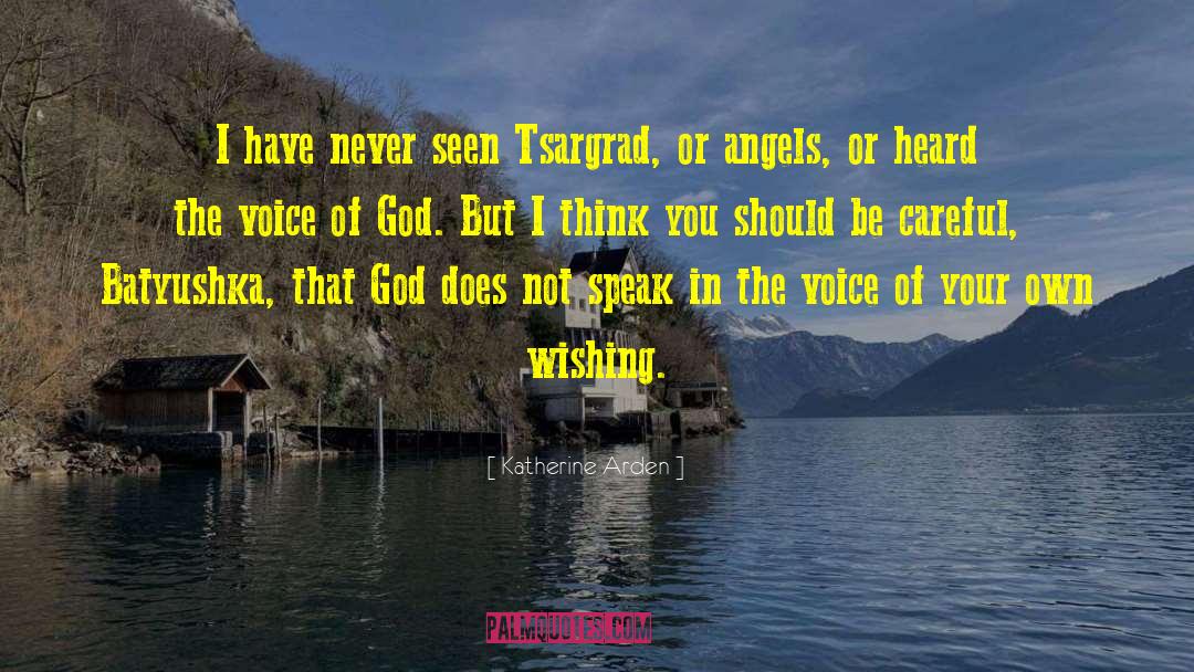 The Voice Of God quotes by Katherine Arden