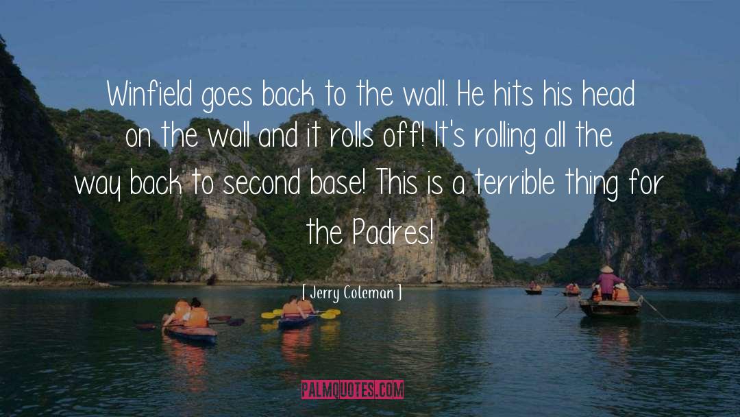 The Wall quotes by Jerry Coleman