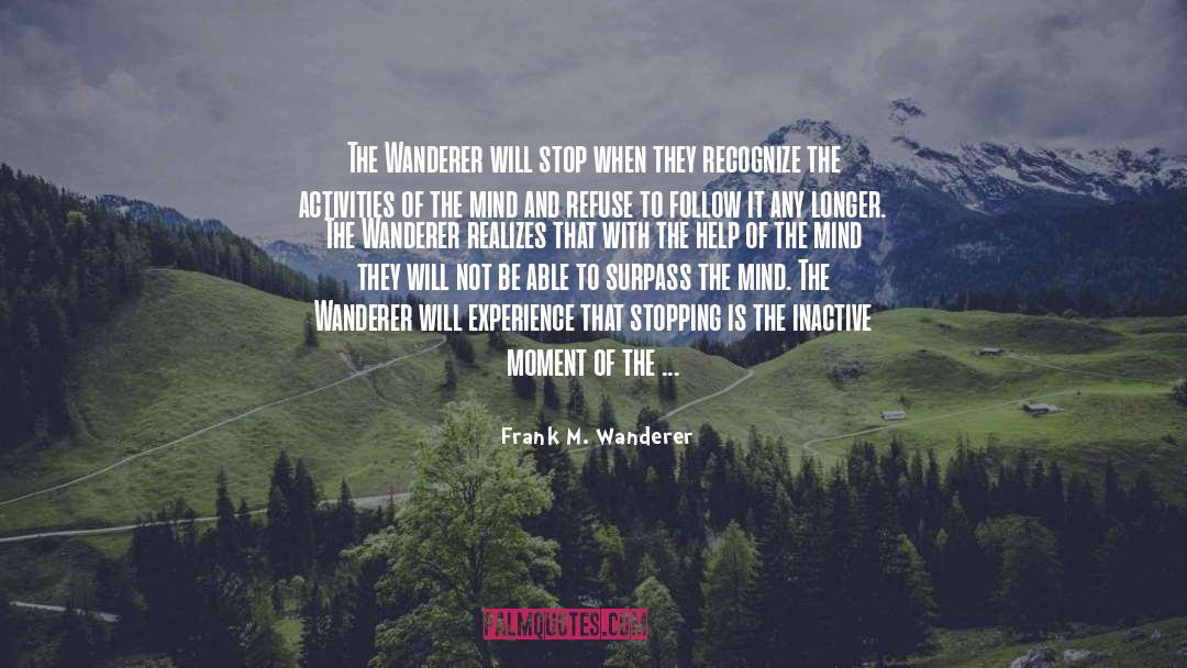 The Wanderer quotes by Frank M. Wanderer