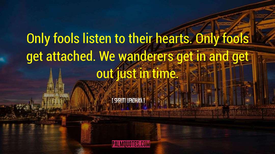 The Wanderers quotes by Shruti Upadhaya