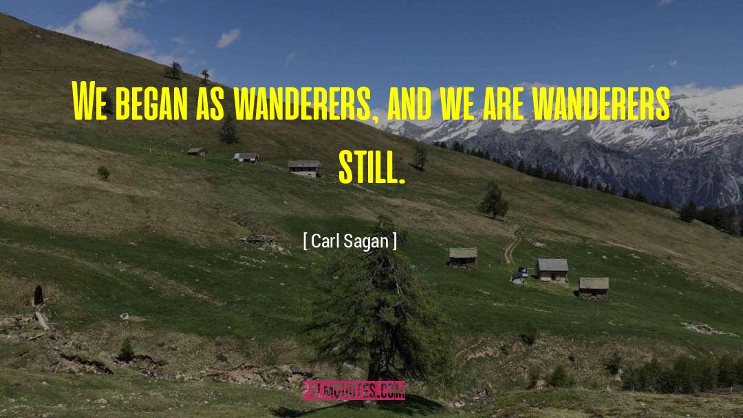 The Wanderers quotes by Carl Sagan