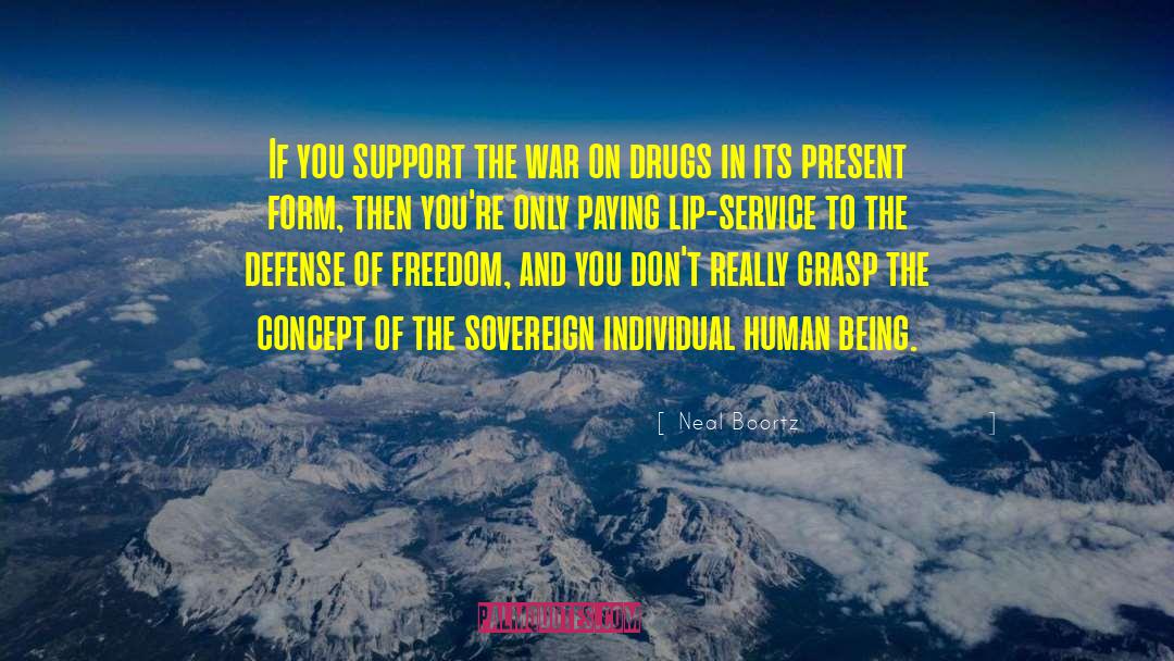 The War On Drugs quotes by Neal Boortz