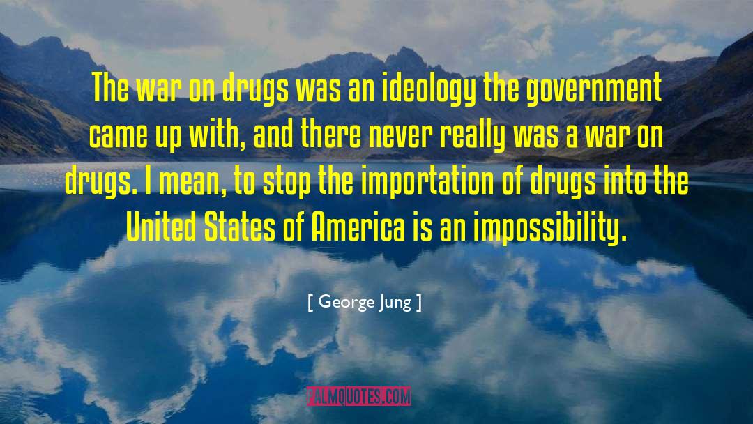 The War On Drugs quotes by George Jung