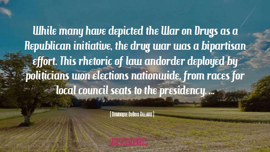 The War On Drugs quotes by Dominique DuBois Gilliard