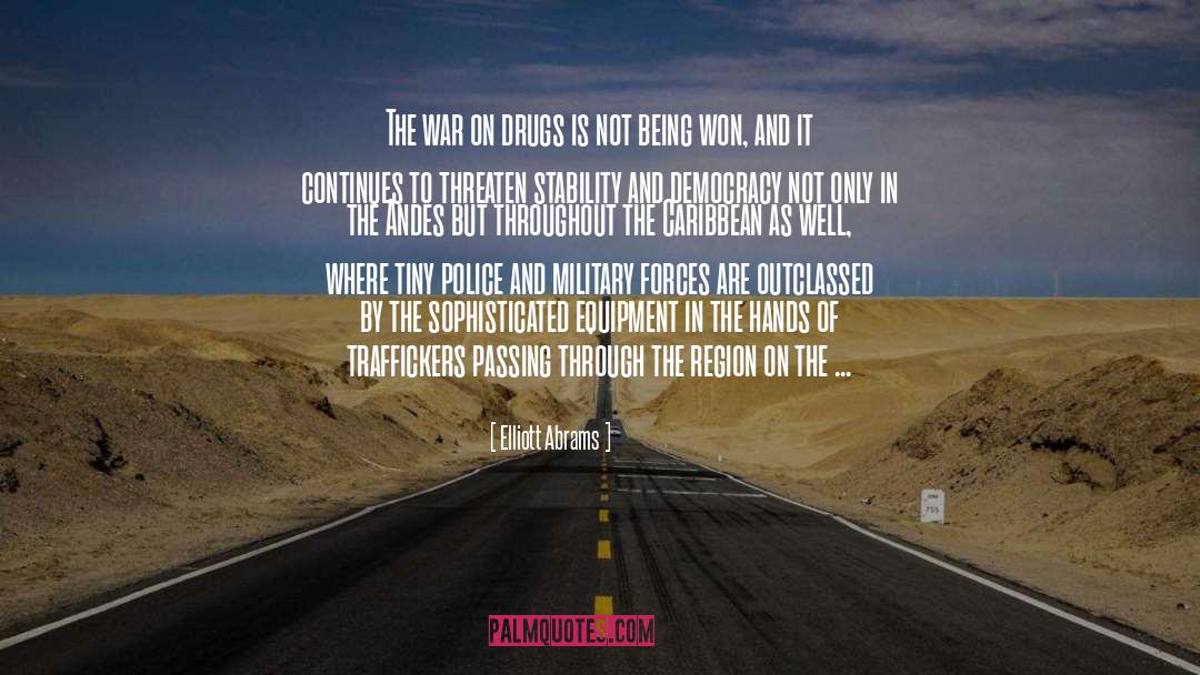 The War On Drugs quotes by Elliott Abrams