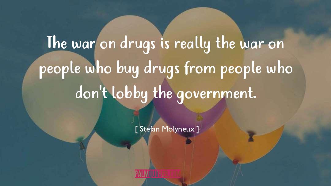 The War On Drugs quotes by Stefan Molyneux