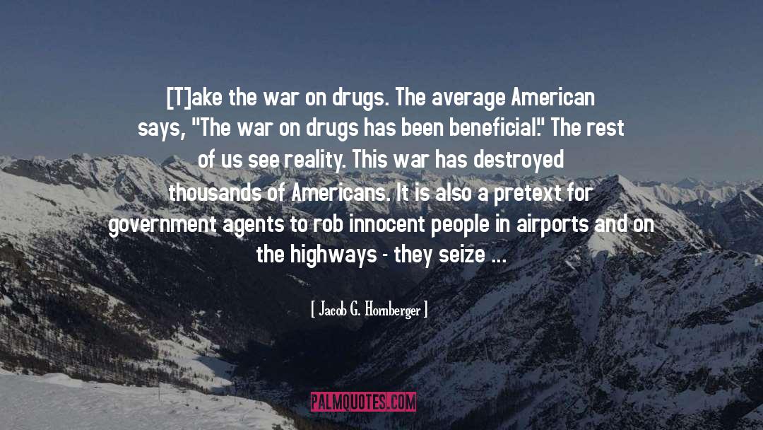 The War On Drugs quotes by Jacob G. Hornberger