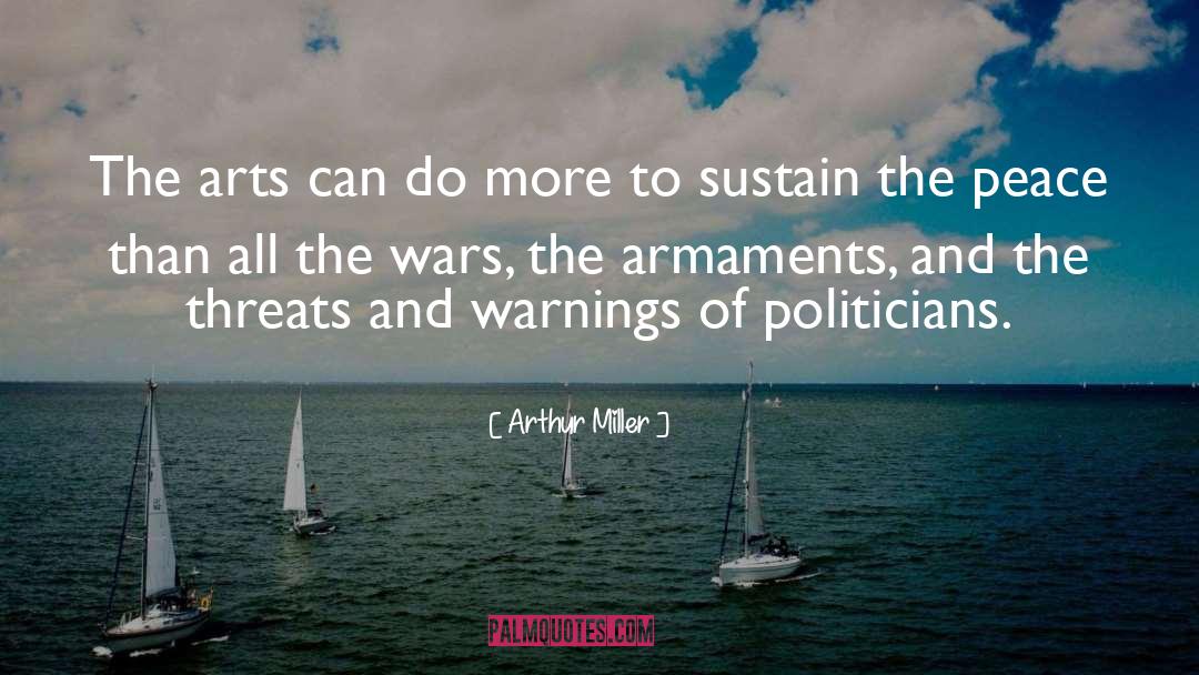 The Wars quotes by Arthur Miller