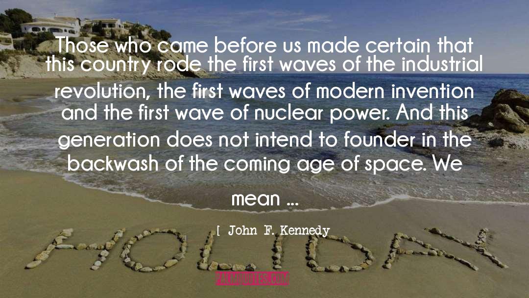 The Wave Of The Future quotes by John F. Kennedy