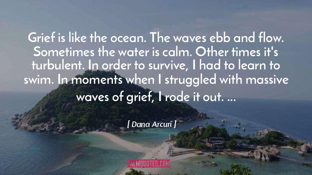 The Waves quotes by Dana Arcuri