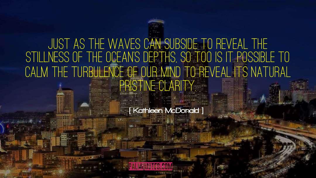 The Waves quotes by Kathleen McDonald