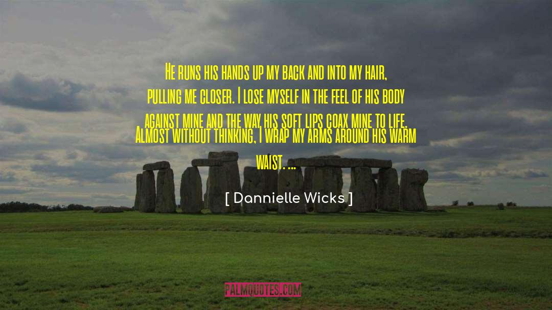 The Way I Feel quotes by Dannielle Wicks