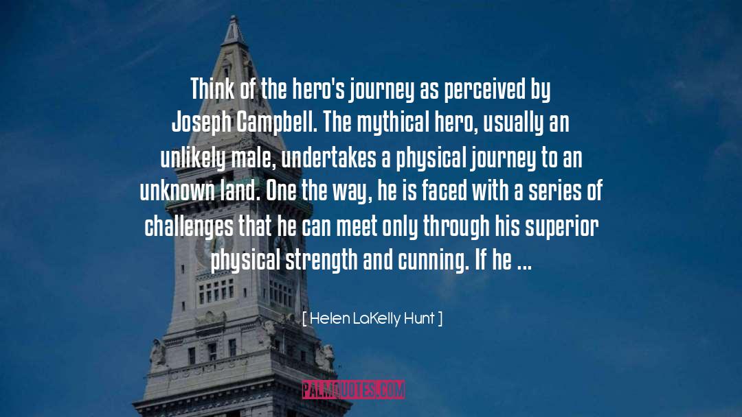 The Way Of The Superior Man quotes by Helen LaKelly Hunt