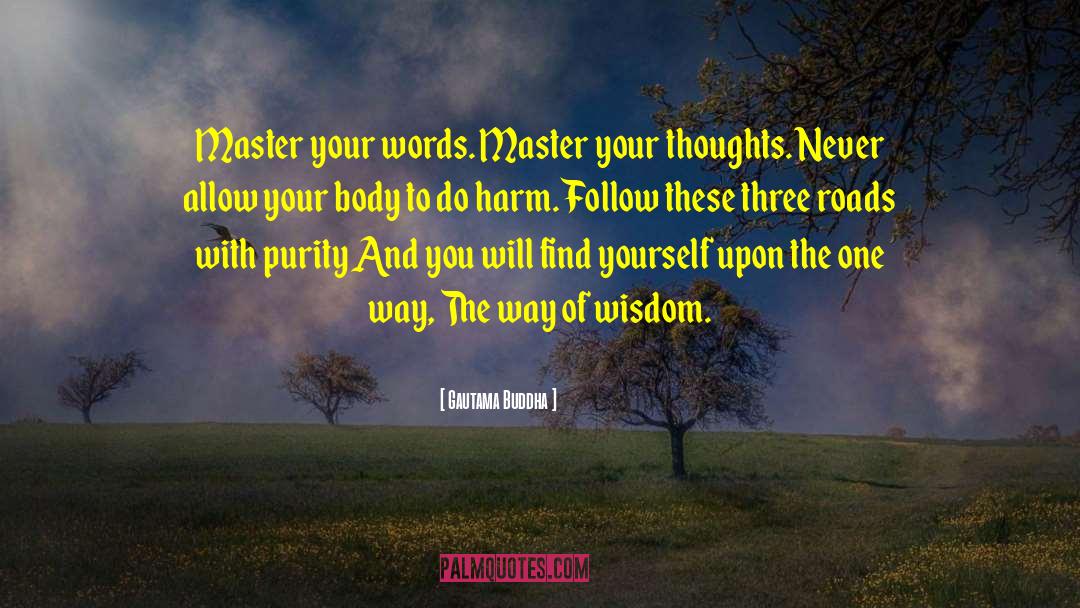 The Way Of Wisdom quotes by Gautama Buddha