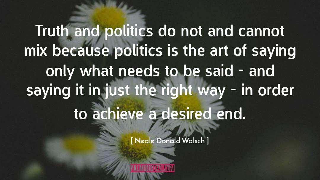 The Way The Truth And The Life quotes by Neale Donald Walsch