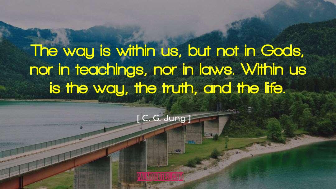 The Way The Truth And The Life quotes by C. G. Jung
