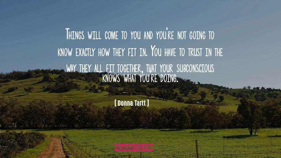 The Way Things Turn Out quotes by Donna Tartt