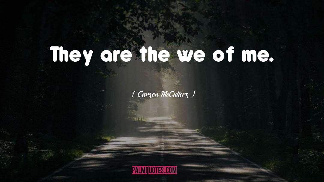 The We quotes by Carson McCullers