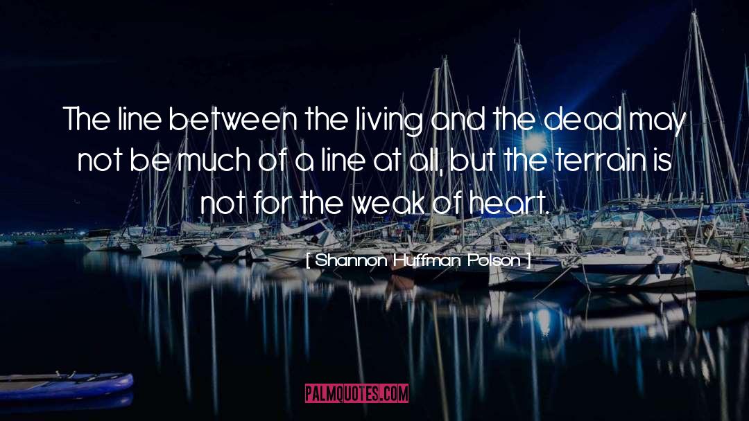 The Weak quotes by Shannon Huffman Polson