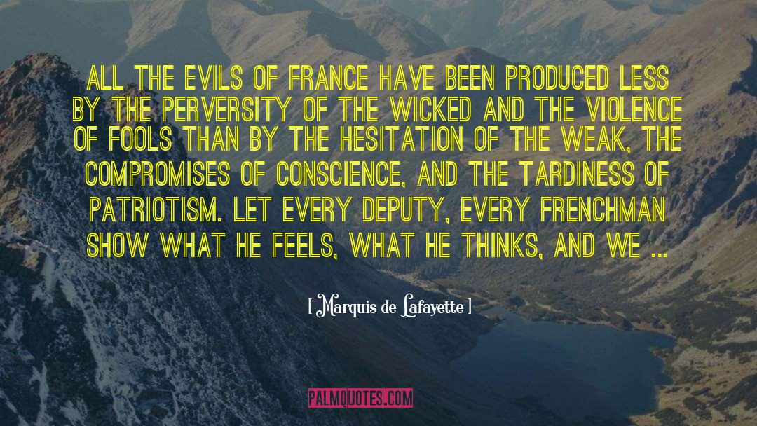 The Weak quotes by Marquis De Lafayette