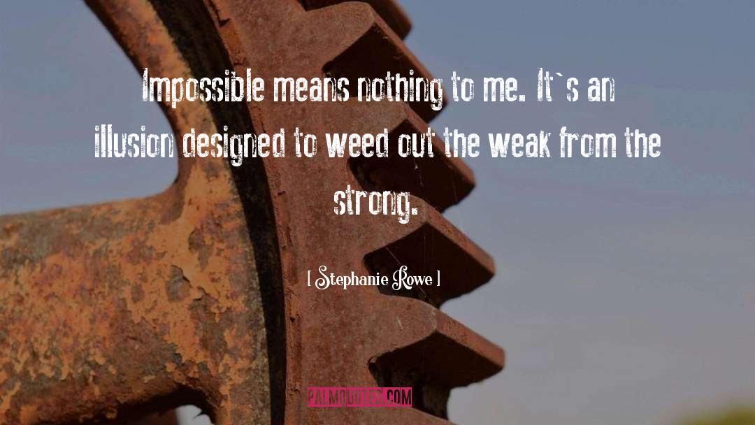 The Weak quotes by Stephanie Rowe