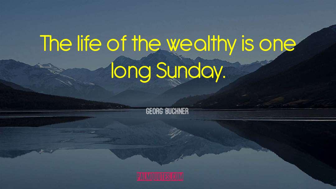 The Wealthy quotes by Georg Buchner