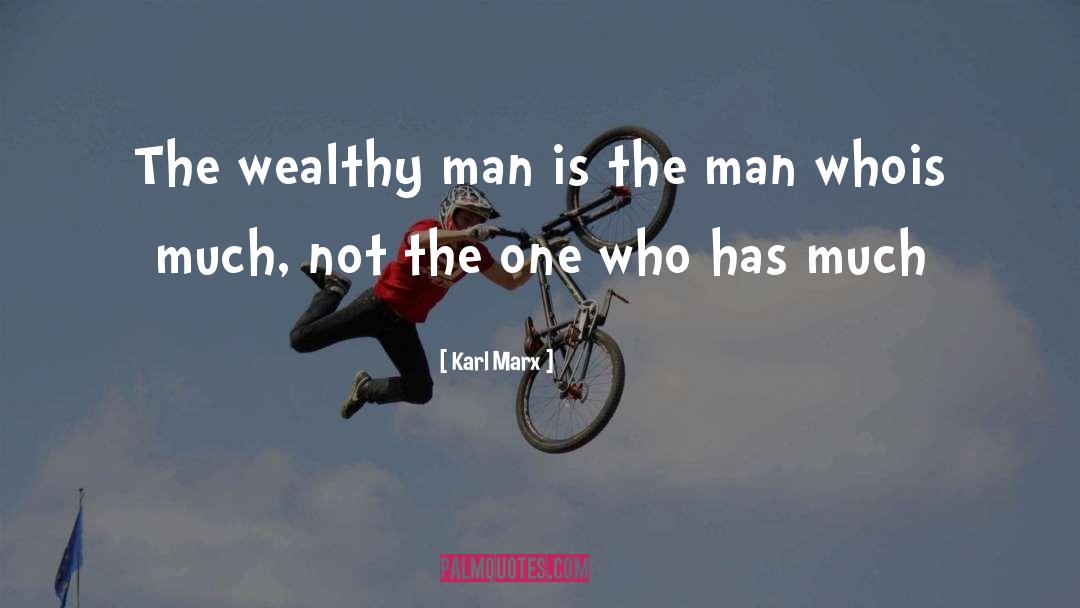 The Wealthy quotes by Karl Marx