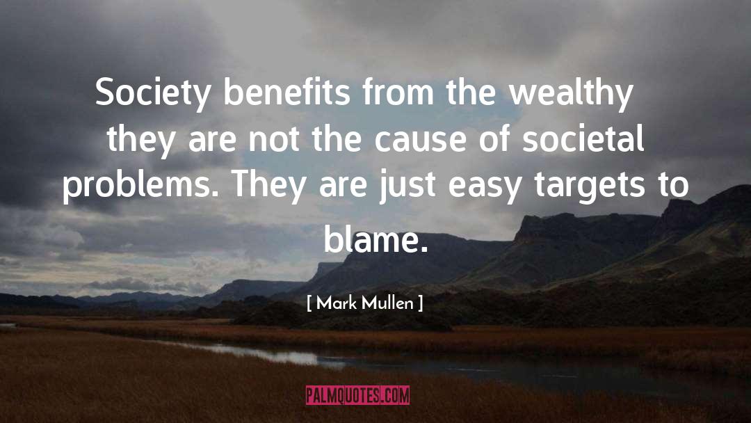 The Wealthy quotes by Mark Mullen