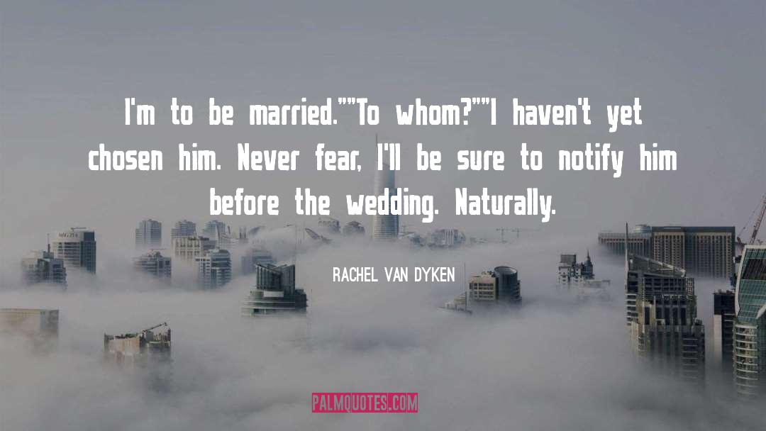 The Wedding quotes by Rachel Van Dyken