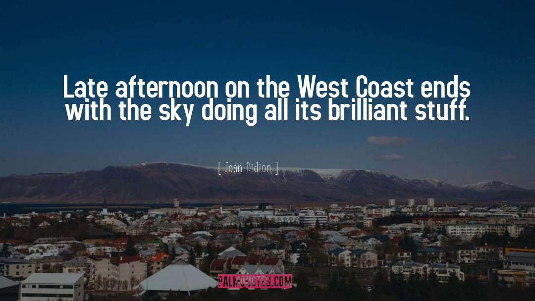 The West quotes by Joan Didion