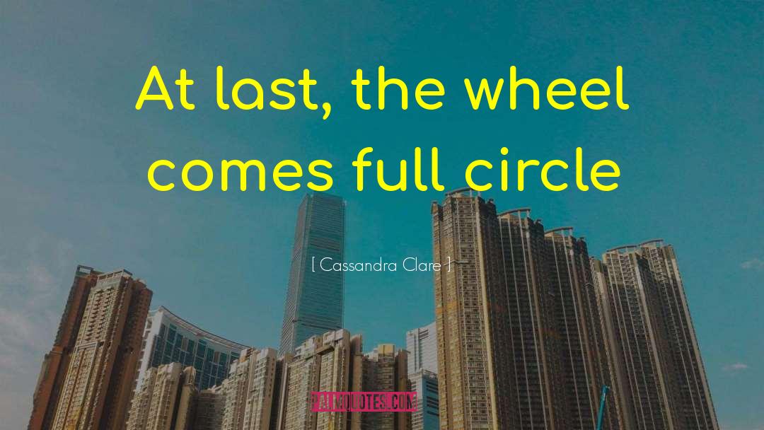 The Wheel quotes by Cassandra Clare