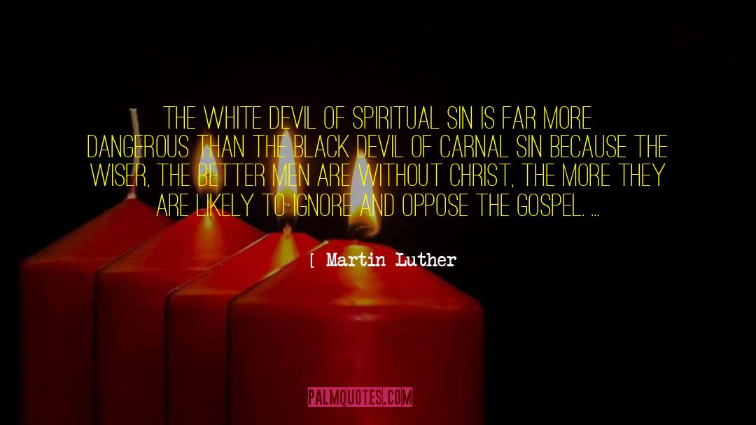 The White Devil quotes by Martin Luther