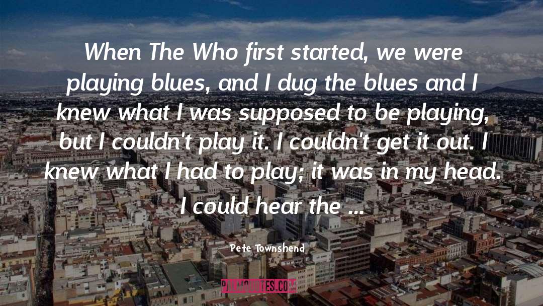 The Who quotes by Pete Townshend