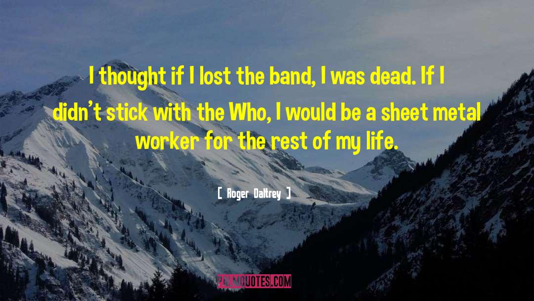 The Who quotes by Roger Daltrey