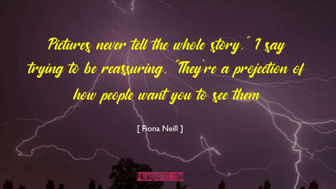 The Whole Story quotes by Fiona Neill